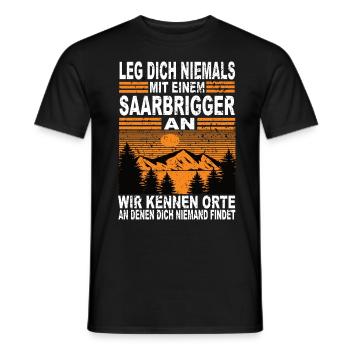 Leg Dich Niemals Mit Einem Saarbrigger an - Männer T-Shirt - Schwarz - Vorne - AI Model Male 178 light (178cm)