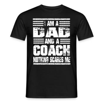 I Am A Dad And A Coach Nothing Scares Me - Männer T-Shirt - Schwarz - Vorne - AI Model Male 178 light (178cm)