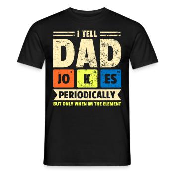 Dad Jokes Periodically Geschenk Nerd Geek Väter - Männer T-Shirt - Schwarz - Vorne - AI Model Male 178 light (178cm)