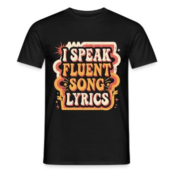 I Speak Fluent Song Lyrics 8 - Männer T-Shirt - Schwarz - Vorne - AI Model Male 178 light (178cm)
