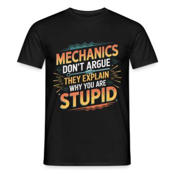 Mechanics Explain Why You Are Stupid 6 - Männer T-Shirt - Schwarz - Vorne - AI Model Male 178 light (178cm)