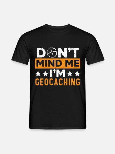 I'm at Geocaching Geocacher Geocache - Men's T-Shirt - black