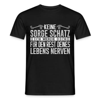 keine sorge schatz ich werde dich für den rest - Männer T-Shirt - Schwarz - Vorne - AI Model Male 178 light (178cm)