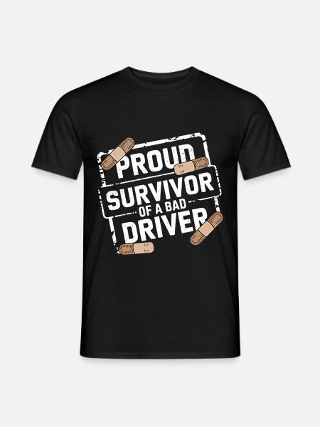 Proud Survivor Of A Bad Driver 2 - Männer T-Shirt - Schwarz