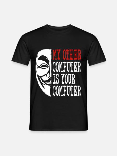 Hacker - Mein anderer Computer ist dein - Männer T-Shirt - Schwarz