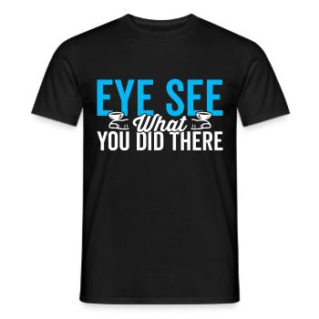 Ophthalmologist's eye you can see what they did there - Men's T-Shirt - black - Front - AI Model Male 178 light (178cm)