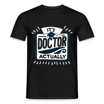 It's Doctor Actually 15 - Männer T-Shirt - Schwarz - Vorne - AI Model Male 178 light (178cm)