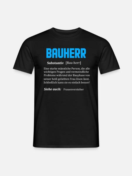 Bauherr lustiger cooler Spruch Beschreibung - Männer T-Shirt - Schwarz