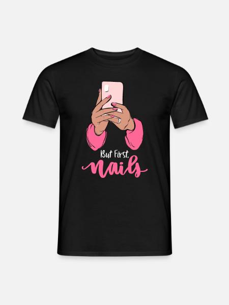But First Nails - nail design manicure nail salon - Men's T-Shirt - black