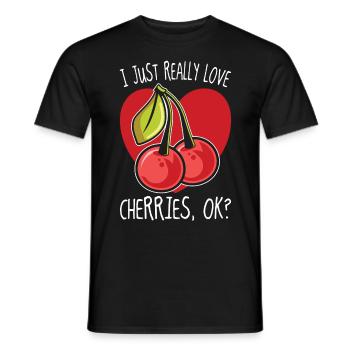 I Just Really Love Cherries Ok Kirsche Geschenk - Männer T-Shirt - Schwarz - Vorne - AI Model Male 178 light (178cm)
