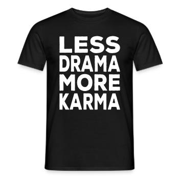More Karma Less Drama Karma Lustiger Spruch - Männer T-Shirt - Schwarz - Vorne - AI Model Male 178 light (178cm)