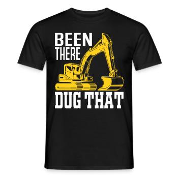 Been There Dug That - Bagger Beruf Maschinenführer - Männer T-Shirt - Schwarz - Vorne - AI Model Male 178 light (178cm)