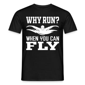 Why walk when you can fly? Swim - Men's T-Shirt - black - Front - AI Model Male 178 light (178cm)