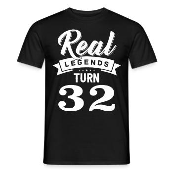Real Legends Turn 32, 32 Birthday - Men's T-Shirt - black - Front - AI Model Male 178 light (178cm)