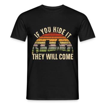 If you hide it, they will come geocachers - Men's T-Shirt - black - Front - AI Model Male 178 light (178cm)
