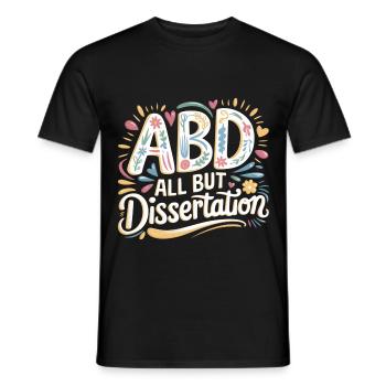 ABD All But Dissertation 7 - Männer T-Shirt - Schwarz - Vorne - AI Model Male 178 light (178cm)