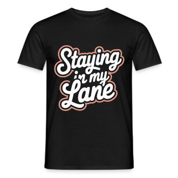 Staying In My Lane 9 - Männer T-Shirt - Schwarz - Vorne - AI Model Male 178 light (178cm)