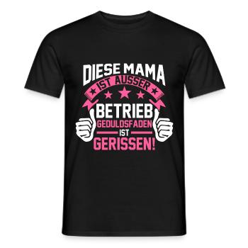 Mama Geduldsfaden Gerissen - Männer T-Shirt - Schwarz - Vorne - AI Model Male 178 light (178cm)