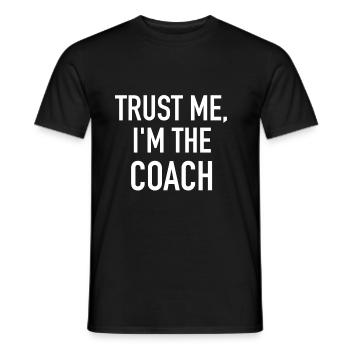 Trust me, I am the coach - Men's T-Shirt - black - Front - AI Model Male 178 light (178cm)