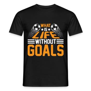 What Is Life Without Goals 32 - Männer T-Shirt - Schwarz - Vorne - AI Model Male 178 light (178cm)
