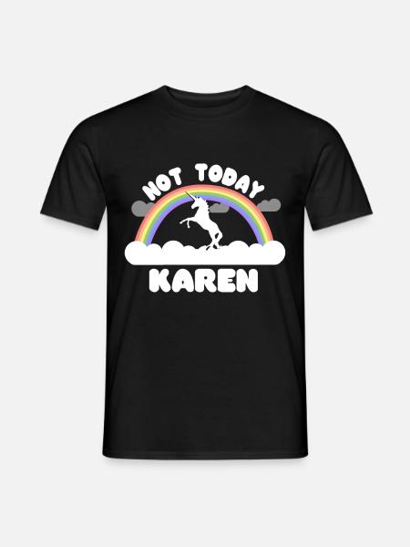Not Today Karen - Men's T-Shirt - black