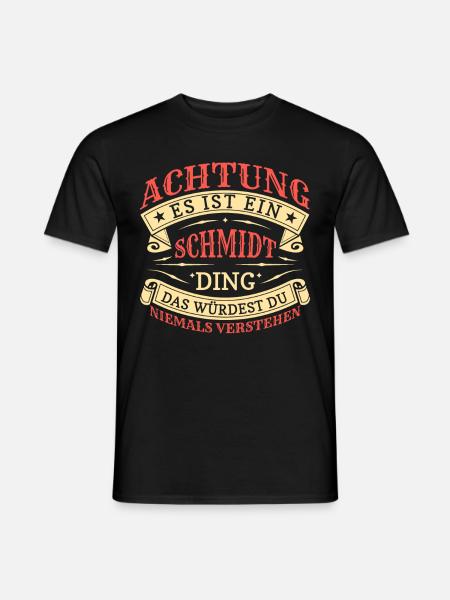 Achtung Es Ist Ein Schmidt Ding - Männer T-Shirt - Schwarz