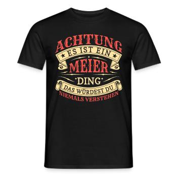 Achtung Es Ist Ein Meier Ding - Männer T-Shirt - Schwarz - Vorne - AI Model Male 178 light (178cm)