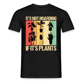 Its not hoarding if its plants - Men's T-Shirt - black - Front - AI Model Male 178 light (178cm)
