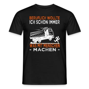 Beruflich wollte ich schon immer - Kipperfahrer - Männer T-Shirt - Schwarz - Vorne - AI Model Male 178 light (178cm)