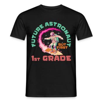 Future astronaut,but first 1st grade school - Men's T-Shirt - black - Front - AI Model Male 178 light (178cm)