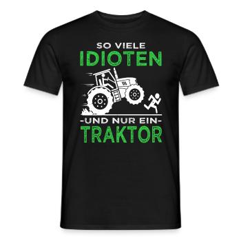 So viele Idioten und nur ein Traktor - Bauern - Männer T-Shirt - Schwarz - Vorne - AI Model Male 178 light (178cm)