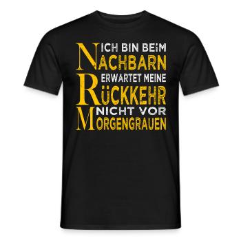 Bin beim Nachbarn - Nachbar - Nachbarschaft - Männer T-Shirt - Schwarz - Vorne - AI Model Male 178 light (178cm)