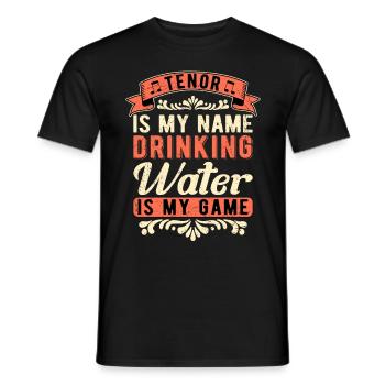 Le chanteur d’opéra ténor est mon nom Boire de l’eau - T-shirt homme - noir - Devant - AI Model Male 178 light (178cm)