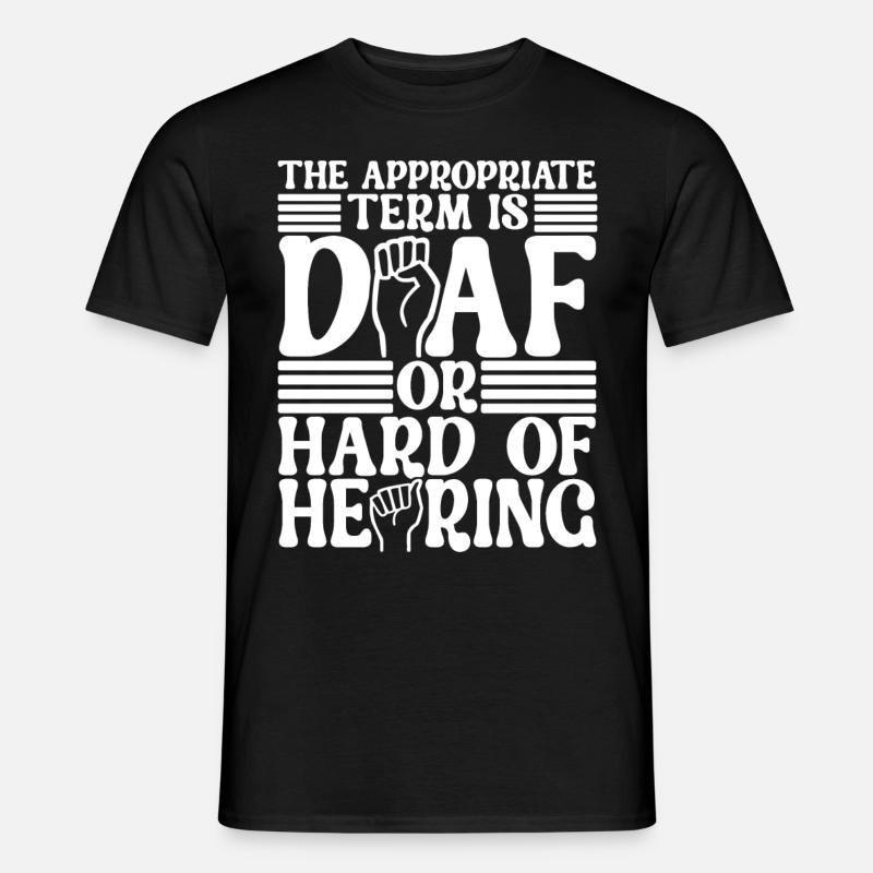 Deaf Deaf Mute Deaf - Men’s T-shirt - black
