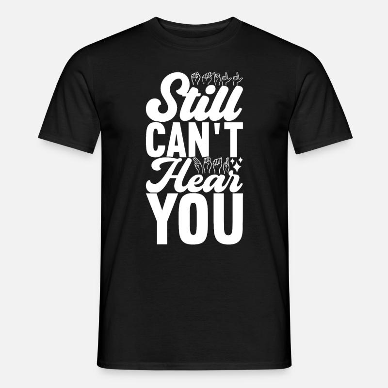 Deaf Deaf Mute Deaf - Men’s T-shirt - black