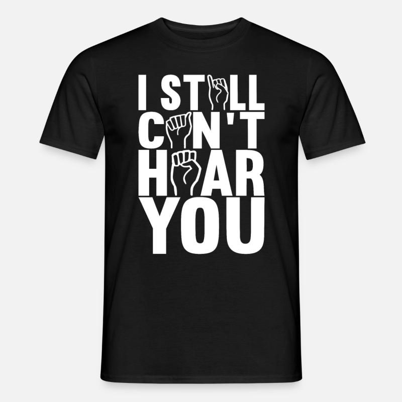 Taub Taubstumm Deaf - Männer T-Shirt - Schwarz
