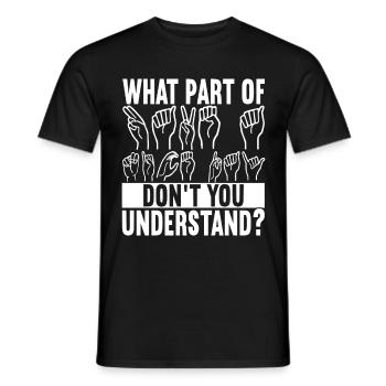 Taub Taubstumm Deaf - Männer T-Shirt - Schwarz - Vorne - AI Model Male 178 light (178cm)