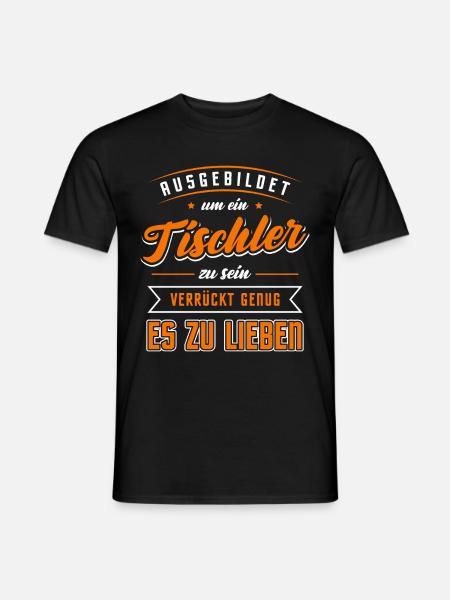Ausgebildet ein Tischler zu sein/ Holz, Schreiner - Männer T-Shirt - Schwarz