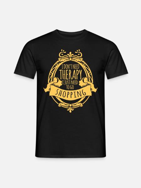 Shopping Therapy - Männer T-Shirt - Schwarz