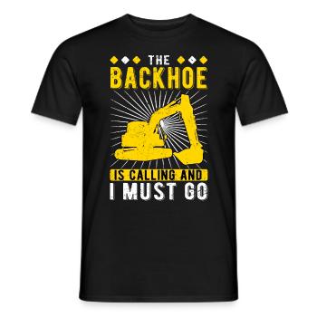 Excavator driver Backhoe Is calling - Men's T-Shirt - black - Front - AI Model Male 178 light (178cm)
