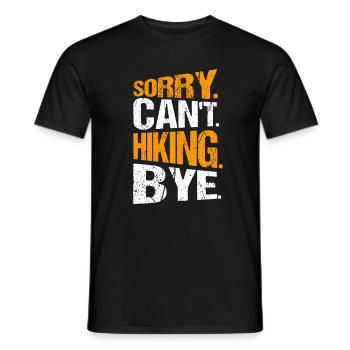 Hiking Hike Sorry Can't Hiking Bye - Men's T-Shirt - black - Front - AI Model Male 178 light (178cm)