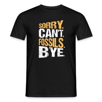 Paläontologie Paläontologe Sorry Can't Fossils Bye - Männer T-Shirt - Schwarz - Vorne - AI Model Male 178 light (178cm)