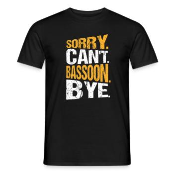 Bassoonist Sorry Can't Bassoon Bye - Men's T-Shirt - black - Front - AI Model Male 178 light (178cm)