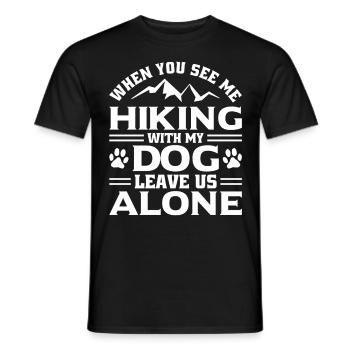 Wenn Sie Mich Mit Meinem Hund Wandern - Männer T-Shirt - Schwarz - Vorne - AI Model Male 178 light (178cm)
