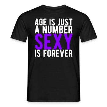 Alter ist eine Zahl Sexy ist für immer Lustige Idee - Männer T-Shirt - Schwarz - Vorne - AI Model Male 178 light (178cm)