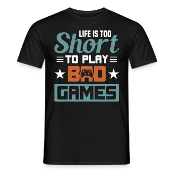 life is too short to play bad games - Men's T-Shirt - black - Front - AI Model Male 178 light (178cm)
