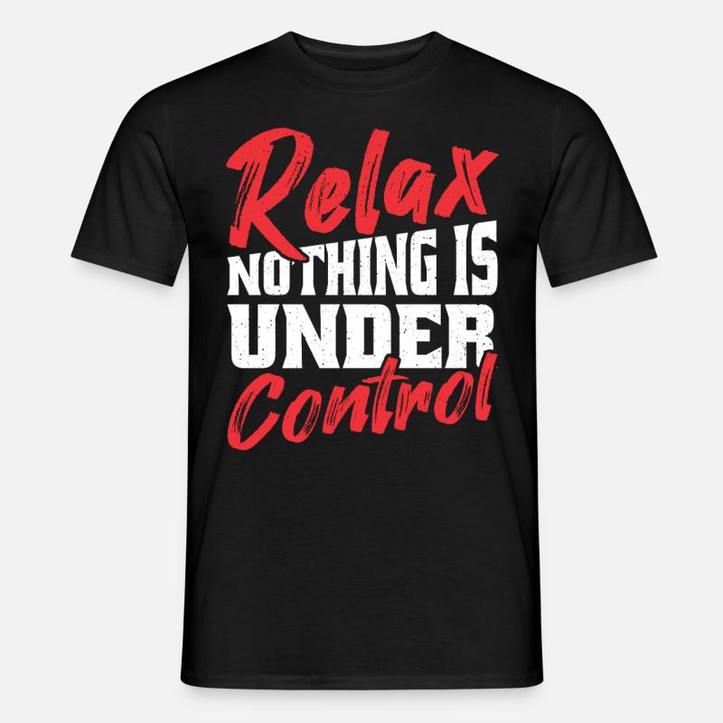 Relax, nothing is under - Men's T-Shirt - black