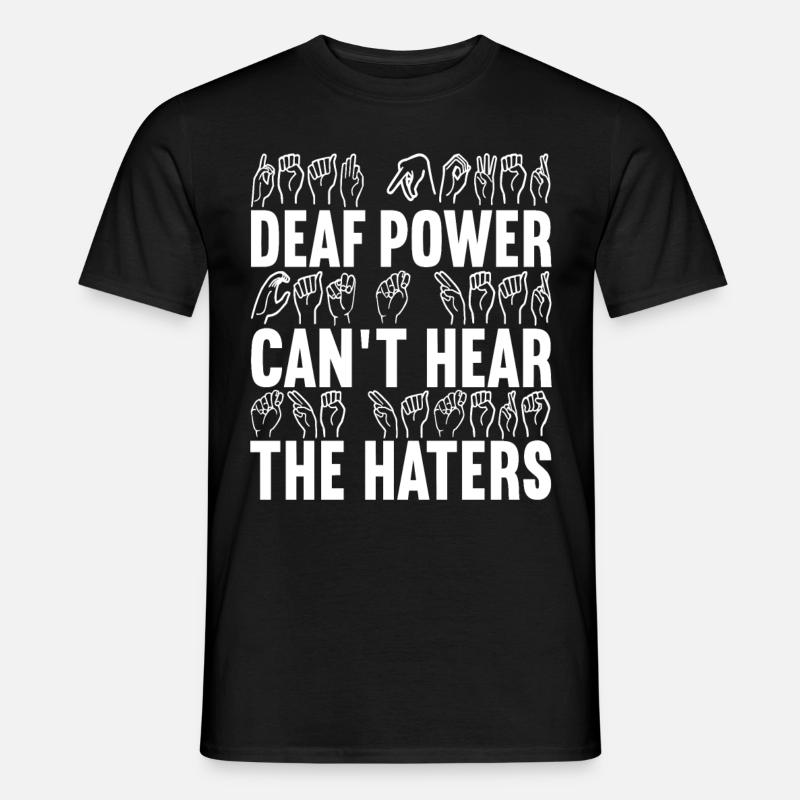 Deaf Deaf and Dumb Deaf - Men's T-Shirt - black