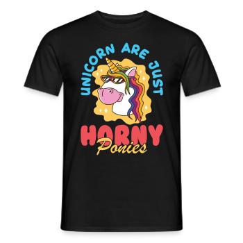 Unicorn Are Just Horny Ponies Mythical Creature Un - Männer T-Shirt - Schwarz - Vorne - AI Model Male 178 light (178cm)