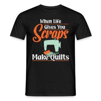 When Life gives you Scraps make Quilts - Men's T-Shirt - black - Front - AI Model Male 178 light (178cm)